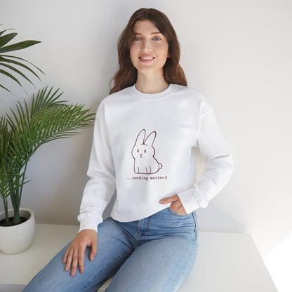 Nothing Matters Bunny Sweatshirt